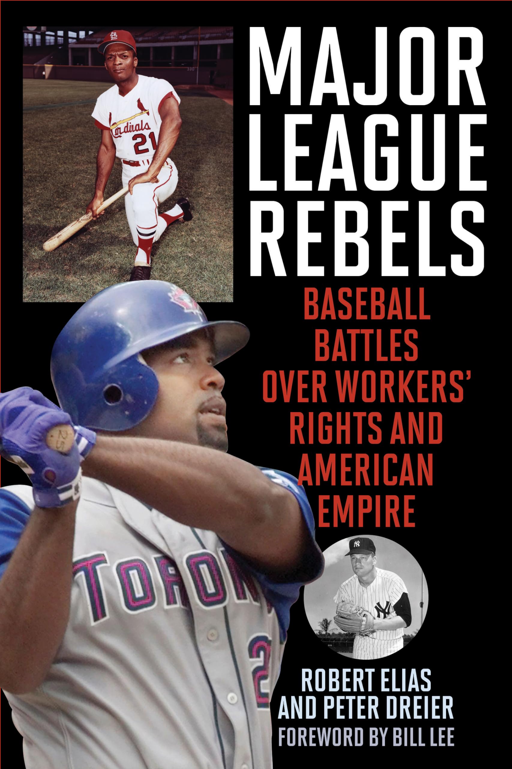 Major League Rebels: Baseball Battles over Workers' Rights and American Empire - 3724