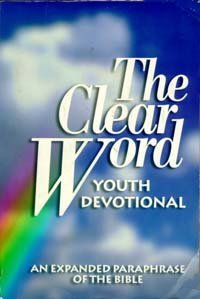 The clear Word: An expanded paraphrase of the Bible to nurture faith and growth