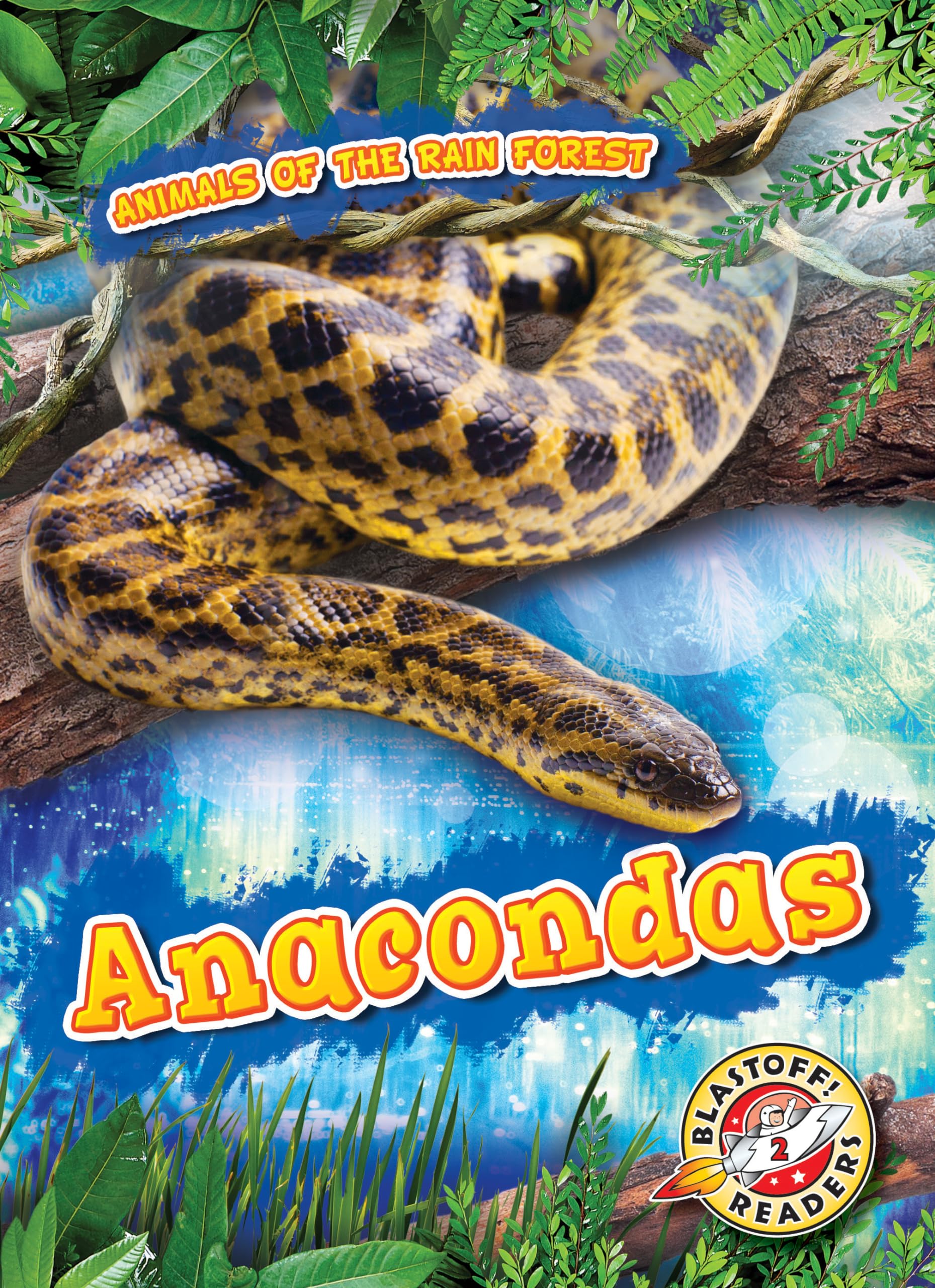 Anacondas (Animals of the Rain Forest) - 1794