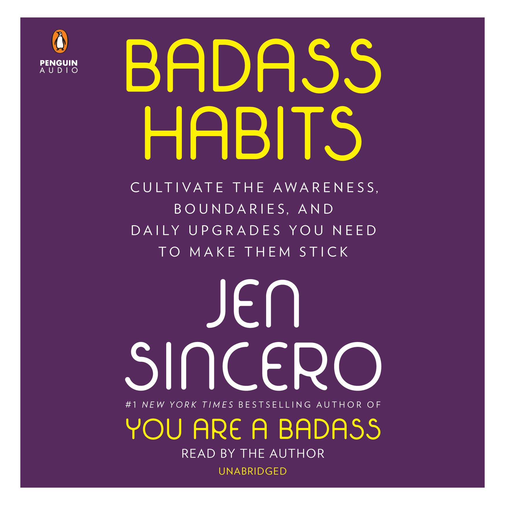 Badass Habits: Cultivate the Awareness, Boundaries, and Daily Upgrades You Need to Make Them Stick - 5282