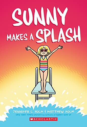 Sunny Makes a Splash: A Graphic Novel (Sunny #4) (4) - 3322