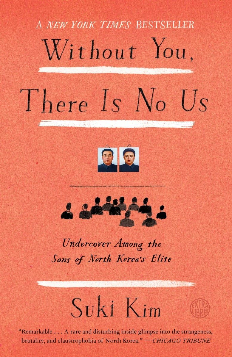 Without You, There Is No Us: Undercover Among the Sons of North Korea's Elite - 840