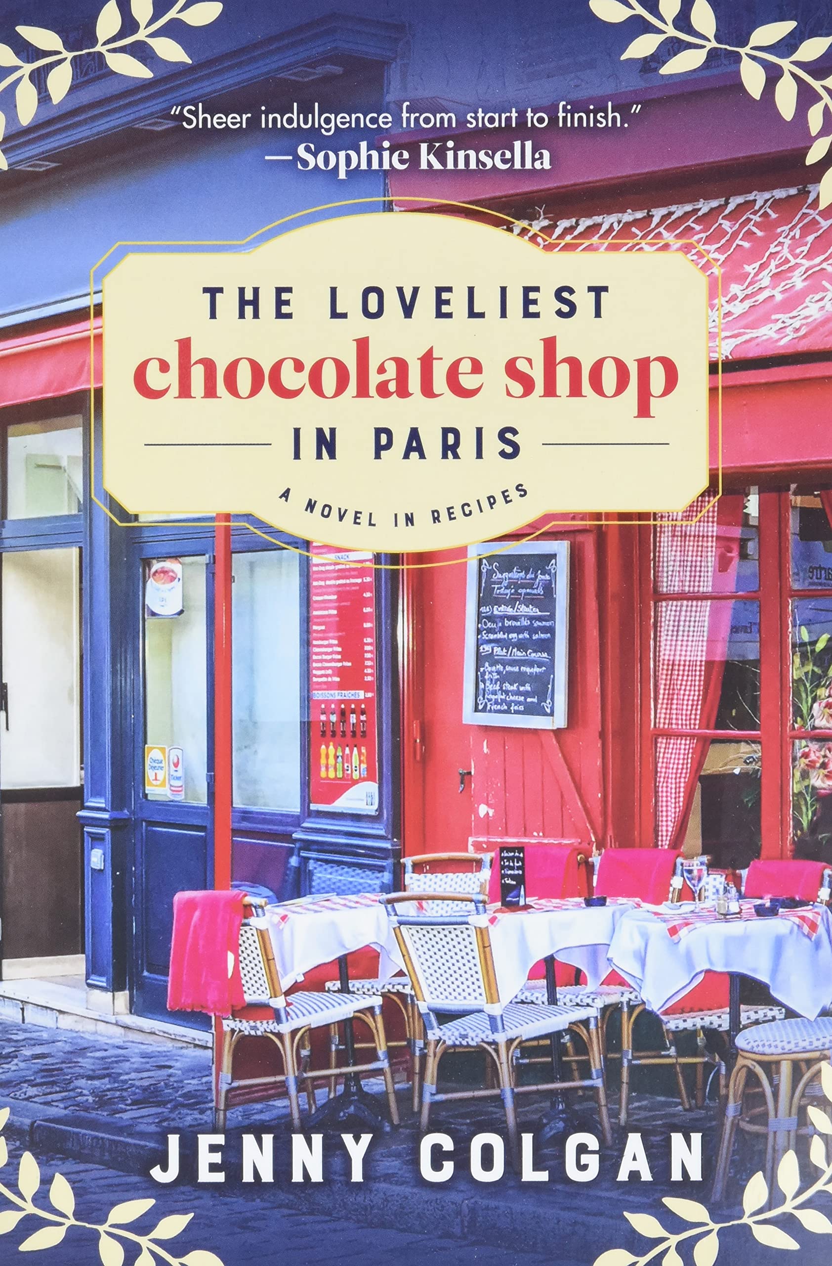 The Loveliest Chocolate Shop in Paris: A Novel in Recipes - 2098