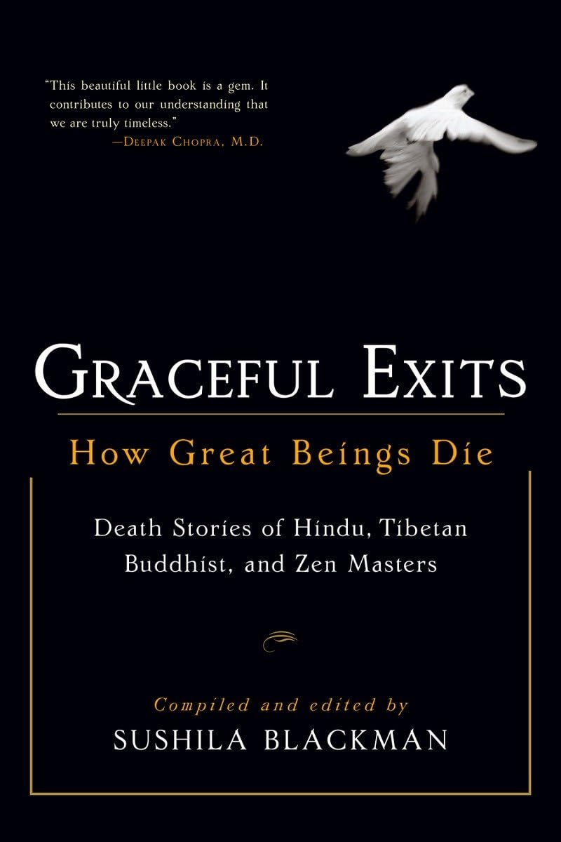 Graceful Exits: How Great Beings Die (Death stories of Hindu, Tibetan Buddhist, and Zen masters) - 2273