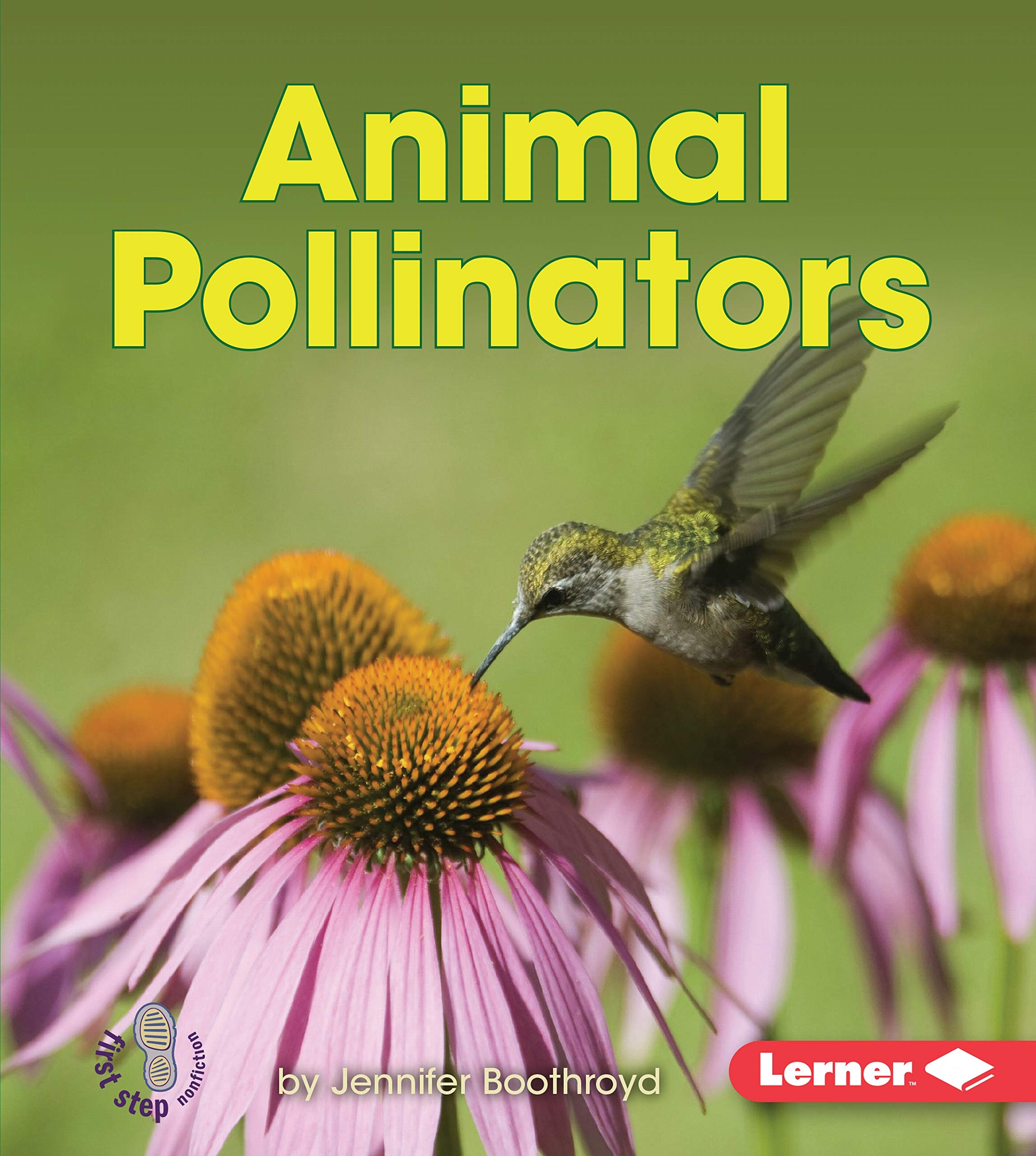 Animal Pollinators (First Step Nonfiction ― Pollination) - 2696