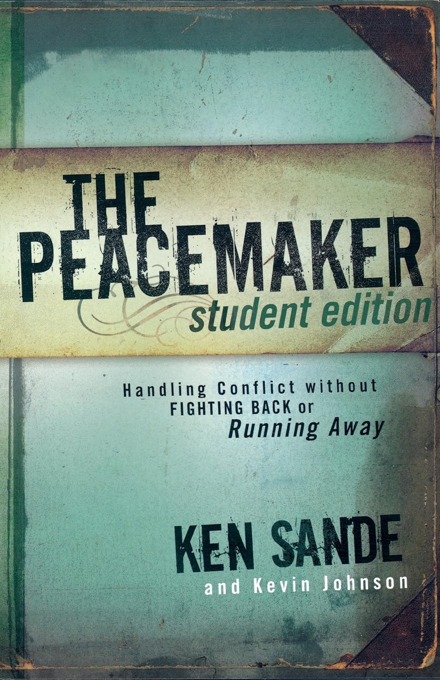 The Peacemaker: Handling Conflict without Fighting Back or Running Away - 4537