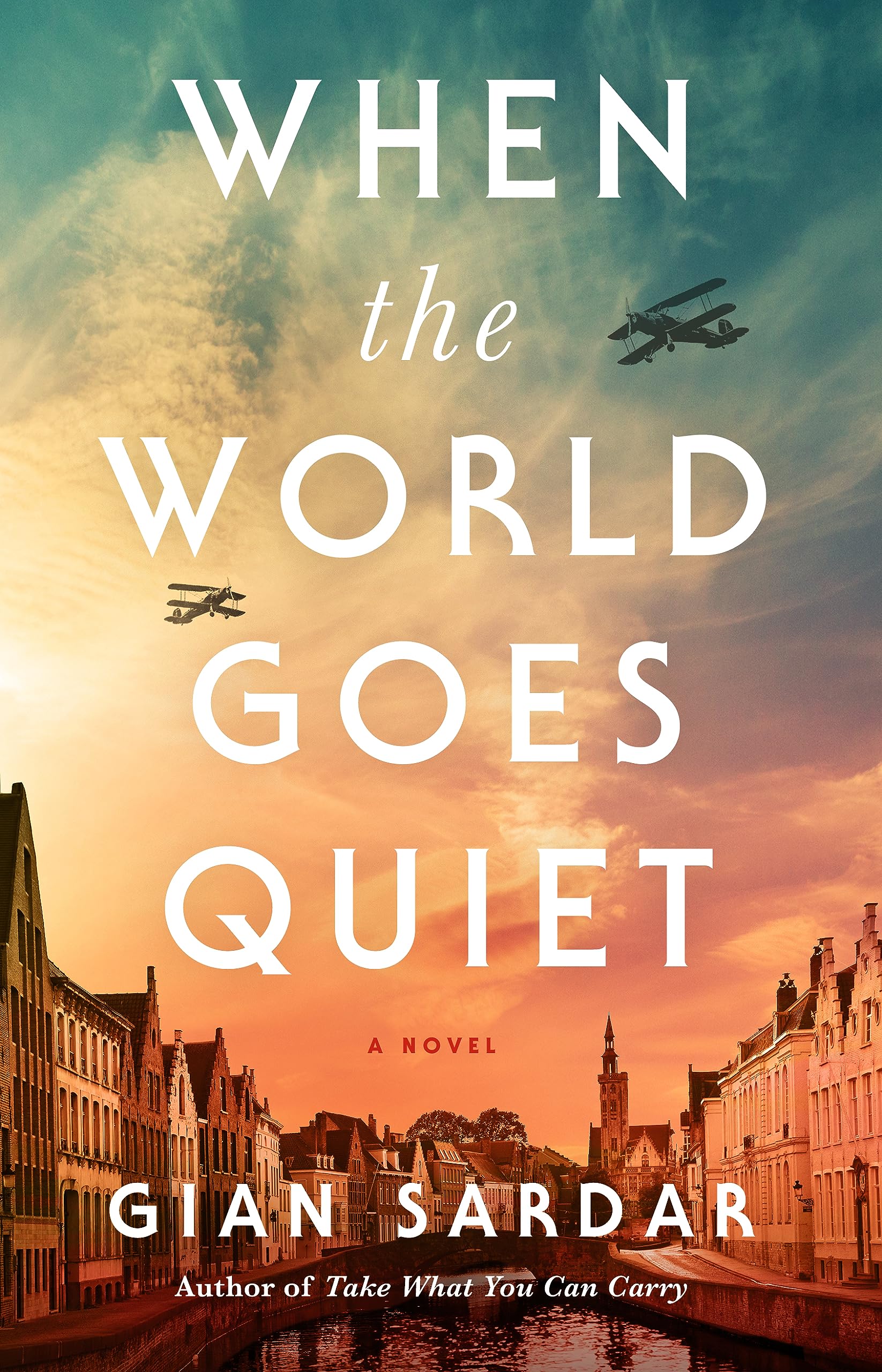 When the World Goes Quiet: A Novel - 7614