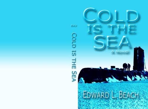 Cold is the Sea: A Novel (Bluejacket Books) - 5481