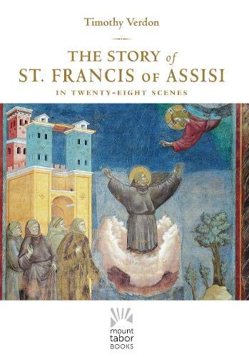 The Story of St. Francis of Assisi: In Twenty-Eight Scenes - 4893