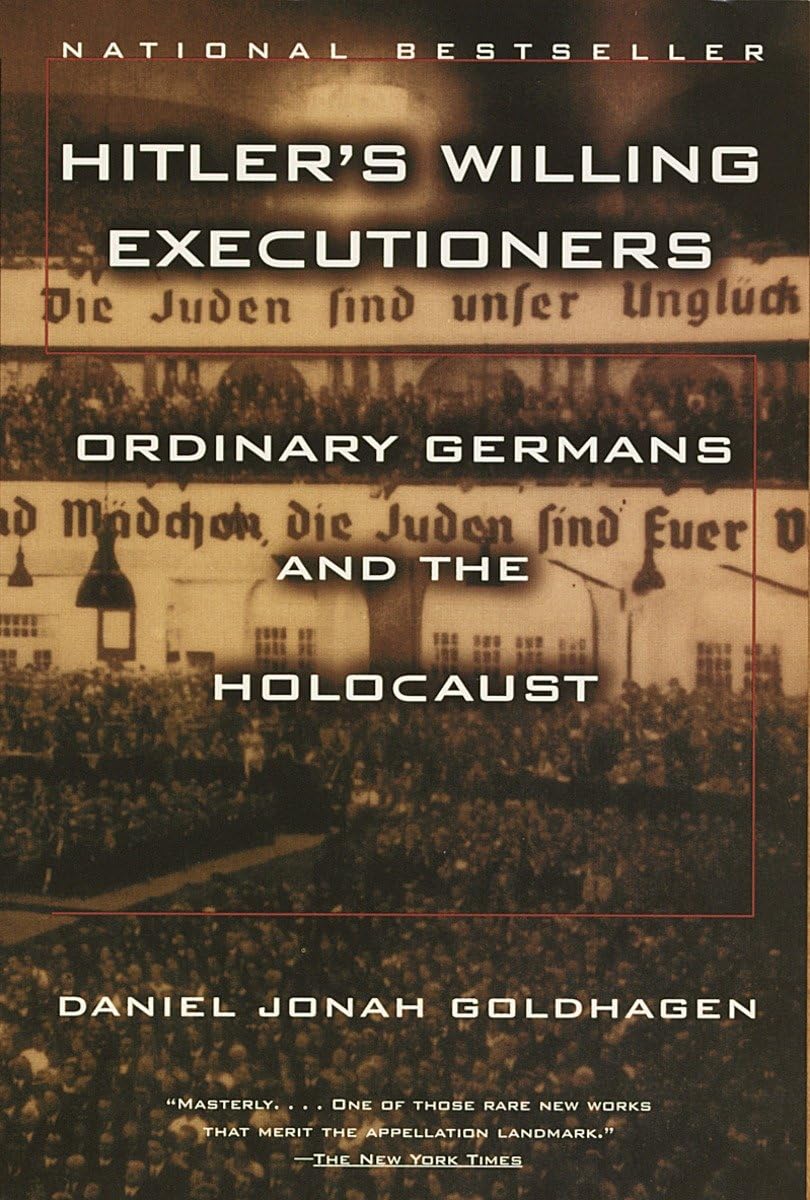 Hitler's Willing Executioners: Ordinary Germans and the Holocaust - 2385