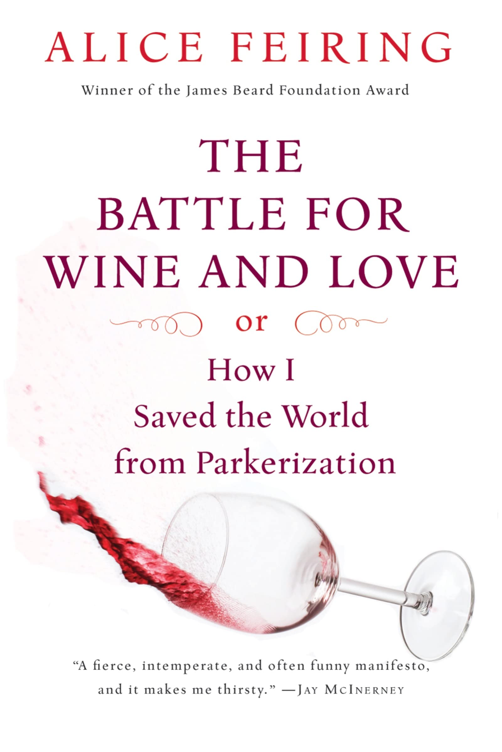 The Battle for Wine and Love: or How I Saved the World from Parkerization - 6257