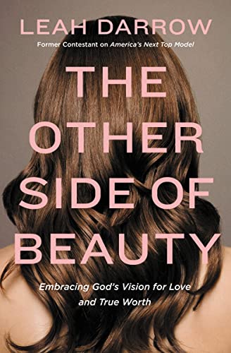 The Other Side of Beauty: Embracing God's Vision for Love and True Worth - 8684