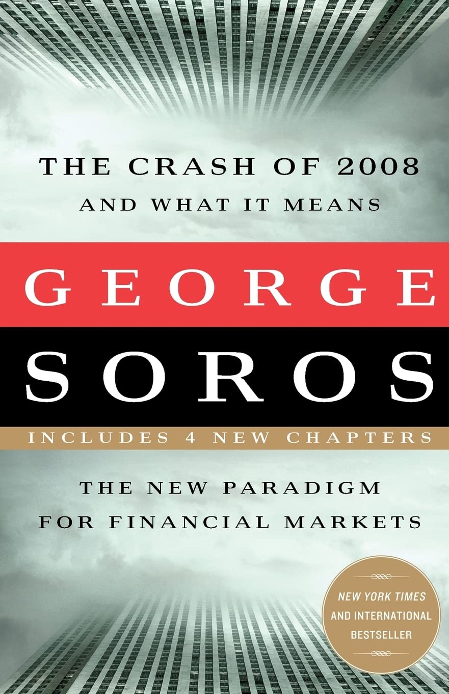 The Crash of 2008 and What it Means: The New Paradigm for Financial Markets - 5712