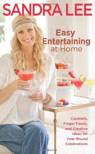 Easy Entertaining at Home: Cocktails, Finger Foods, and Creative Ideas for Year-Round Celebrations - 1762