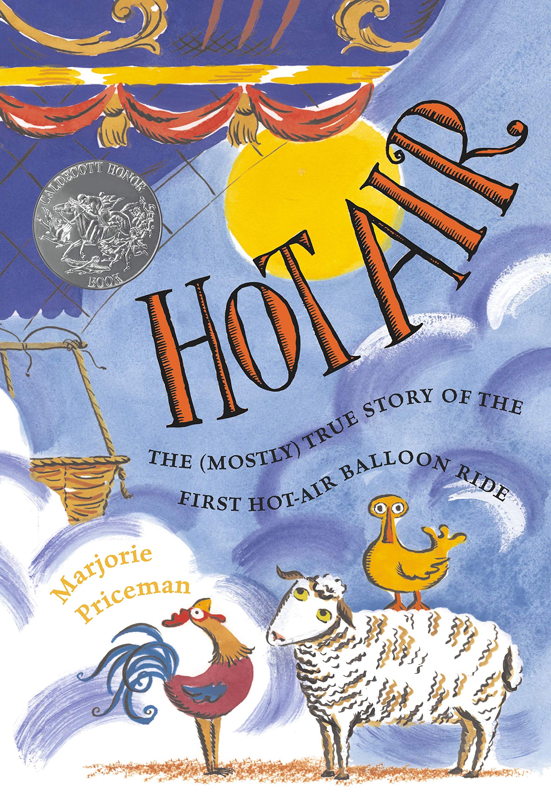 Hot Air: The (Mostly) True Story of the First Hot-Air Balloon Ride - 5440