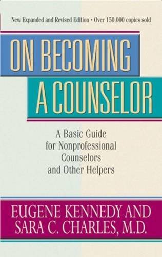 On Becoming a Counselor: A Basic Guide for Nonprofessional Counselors and Other Helpers - 4704