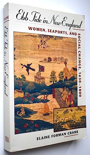 Ebb Tide In New England: Women, Seaports, and Social Change, 1630-1800 - 887