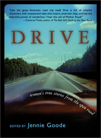 Drive: Women's True Stories from the Open Road - 5013