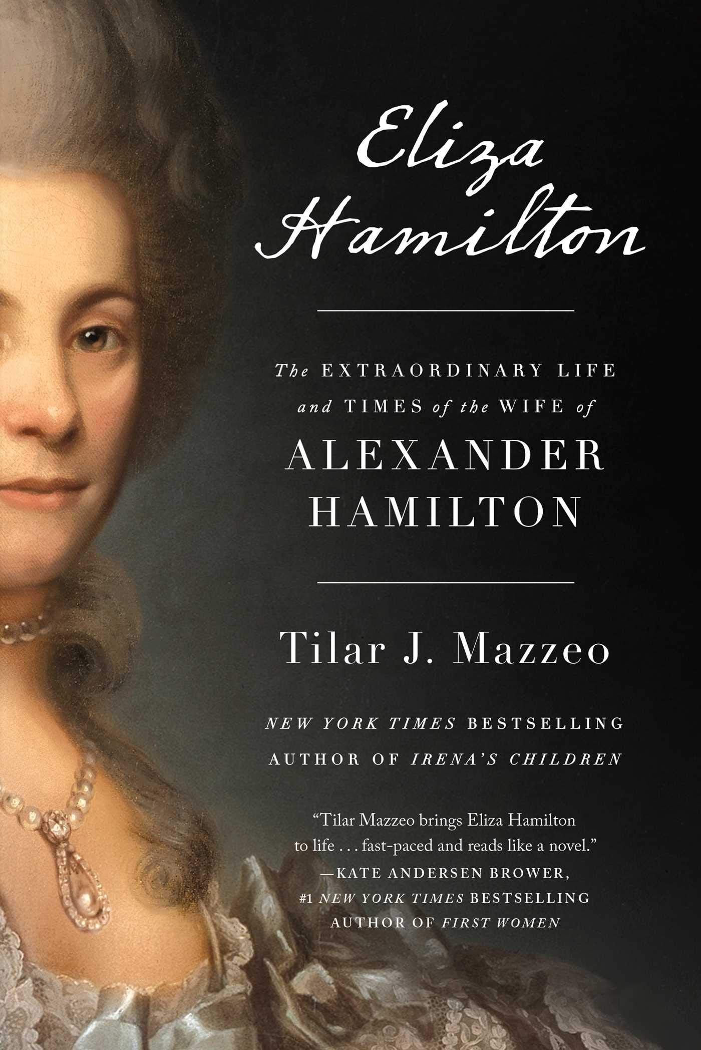 Eliza Hamilton: The Extraordinary Life and Times of the Wife of Alexander Hamilton - 7502