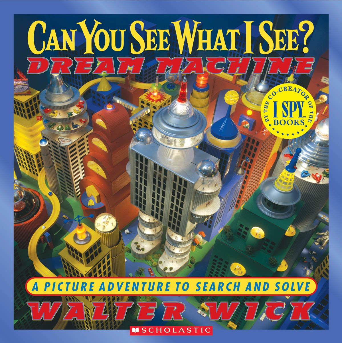 Can You See What I See? Dream Machine: Picture Puzzles to Search and Solve - 9887