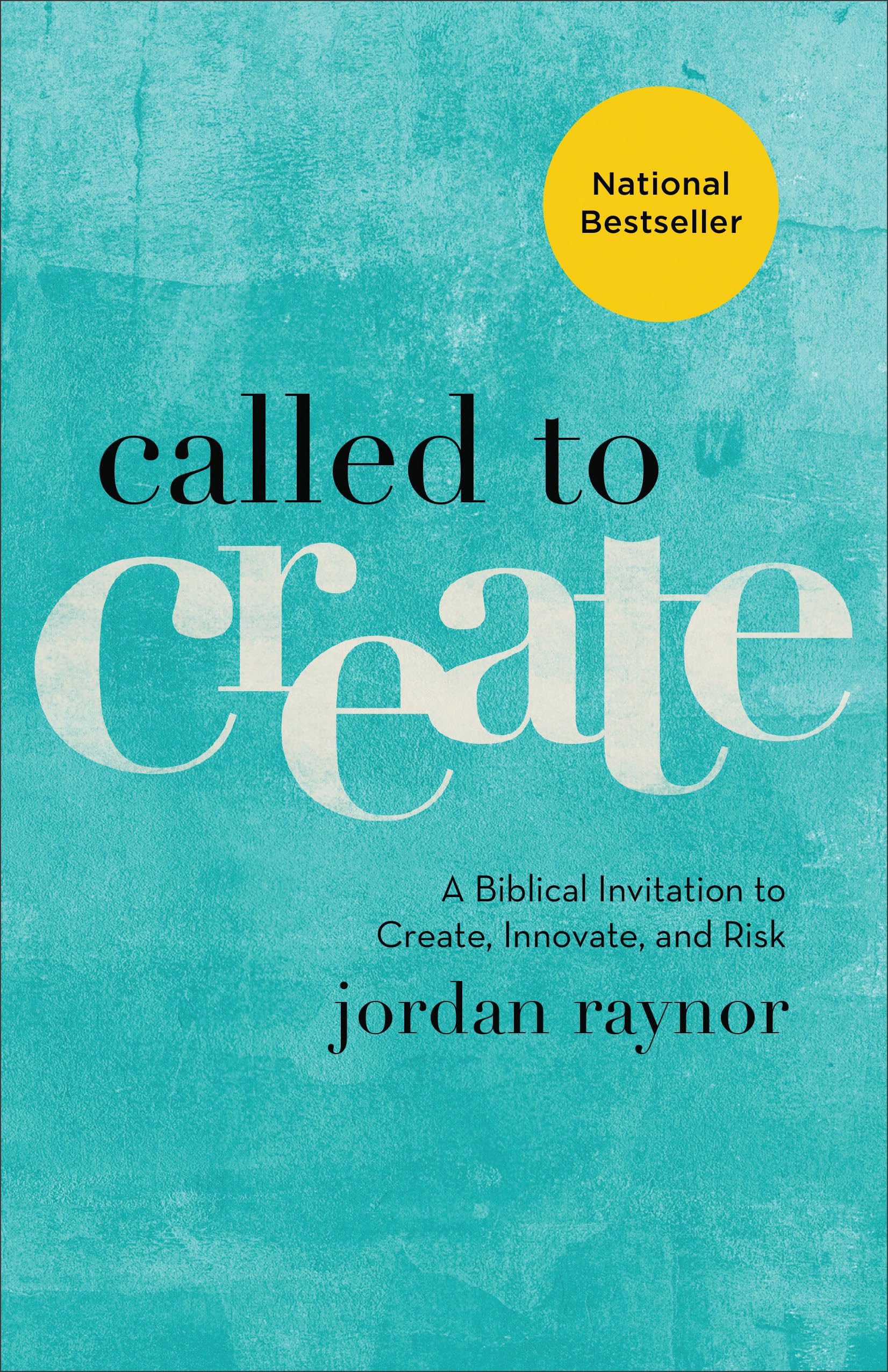 Called to Create: A Biblical Invitation to Create, Innovate, and Risk - 3952