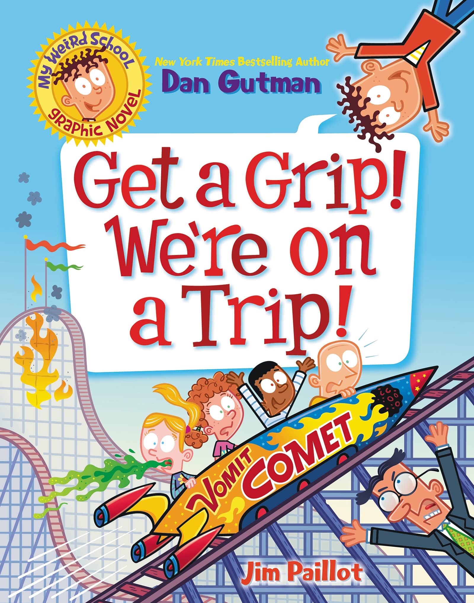 My Weird School Graphic Novel: Get a Grip! We're on a Trip! (My Weird School Graphic Novel, 2) - 3293