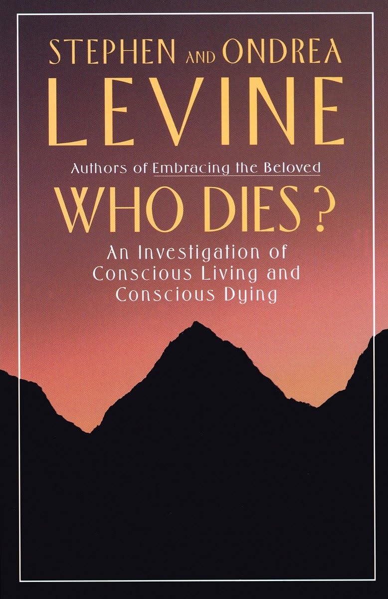 Who Dies?: An Investigation of Conscious Living and Conscious Dying - 2347