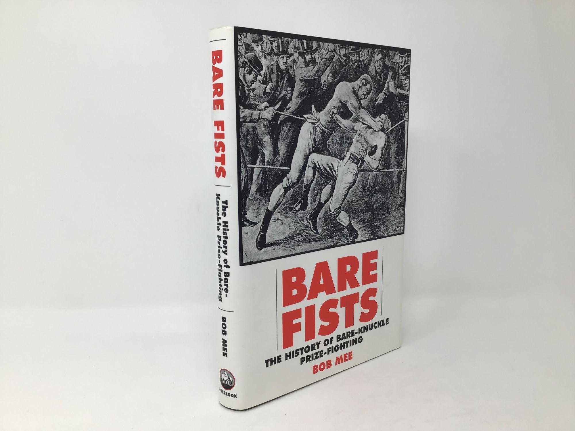 Bare Fists: The History of Bare Knuckle Prize Fighting - 8432