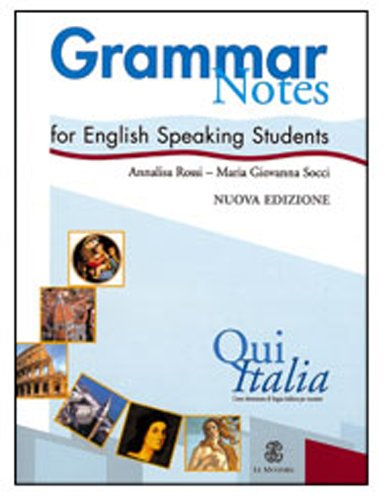 Qui Italia: Grammar Notes for English Speaking Students, Nuova Edizione (Italian and English Edition) - 3227