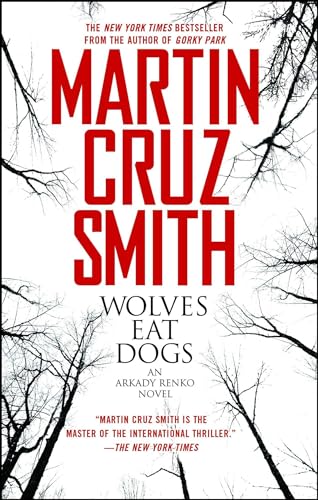 Wolves Eat Dogs (5) (The Arkady Renko Novels) - 9637