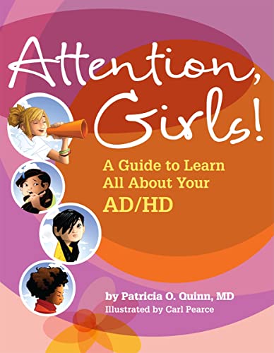 Attention, Girls!: A Guide to Learn All about Your Ad/HD - 9604