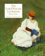 The Low Oxalate Cookbook: Book 2 - 7699