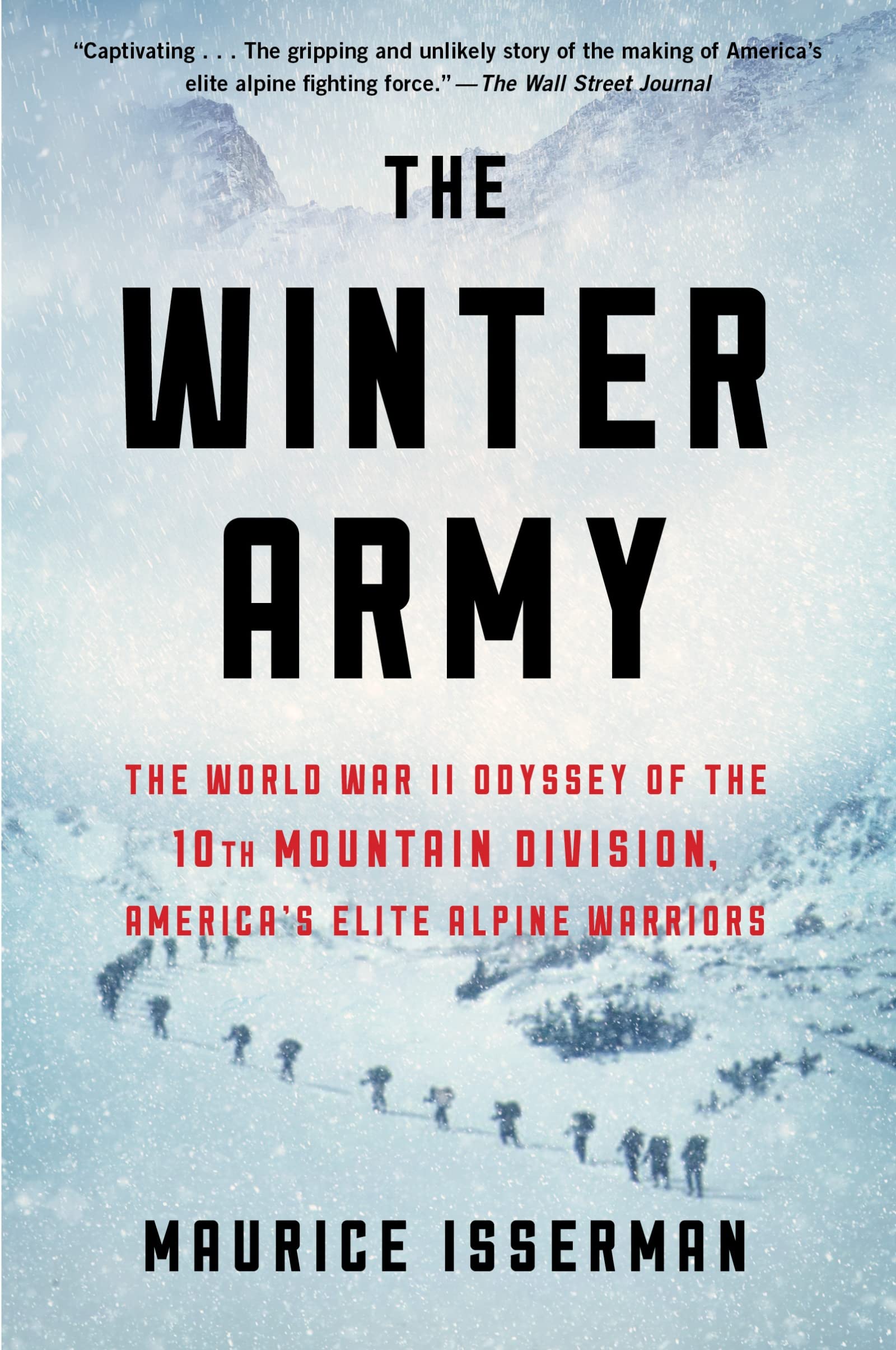 The Winter Army: The World War II Odyssey of the 10th Mountain Division, America's Elite Alpine Warriors - 5346