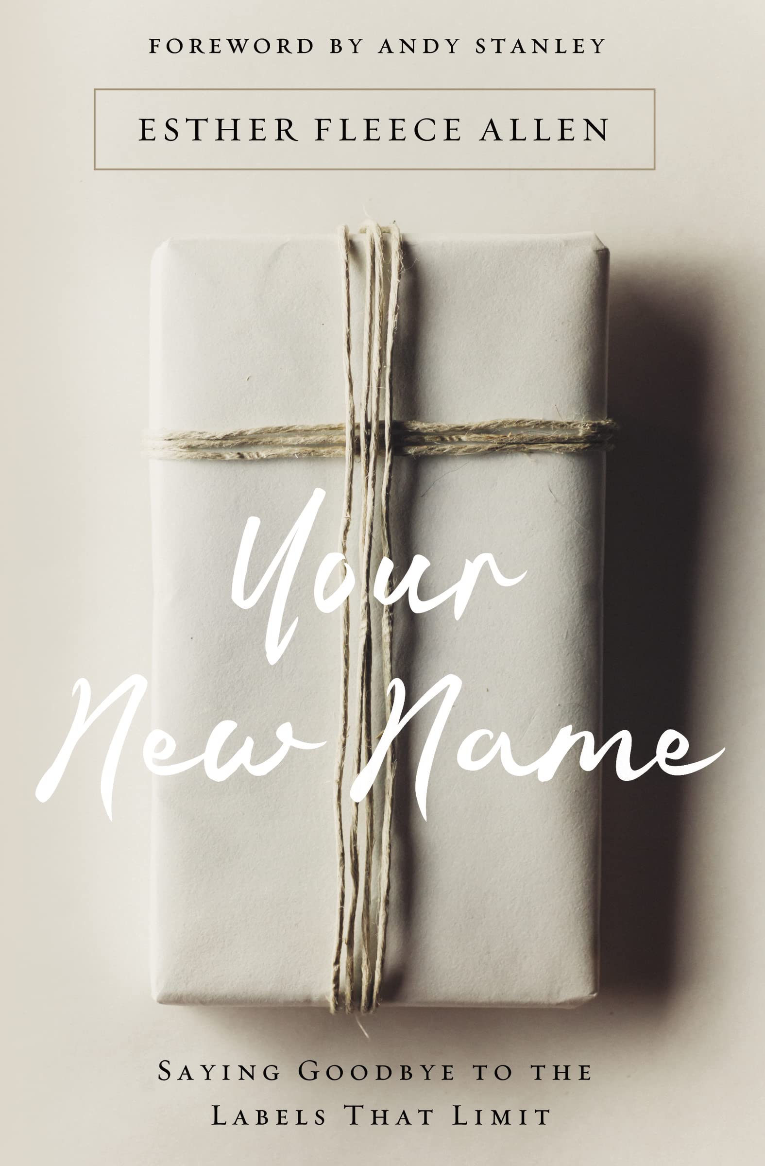 Your New Name: Saying Goodbye to the Labels That Limit - 5641