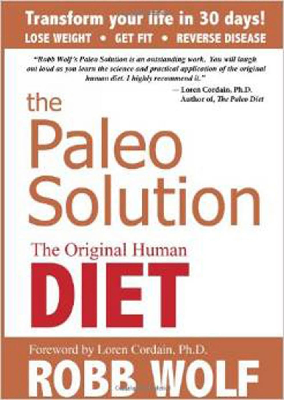 The Paleo Solution: The Original Human Diet - 1572