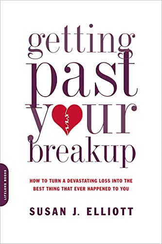 Getting Past Your Breakup: How to Turn a Devastating Loss into the Best Thing That Ever Happened to You - 9181