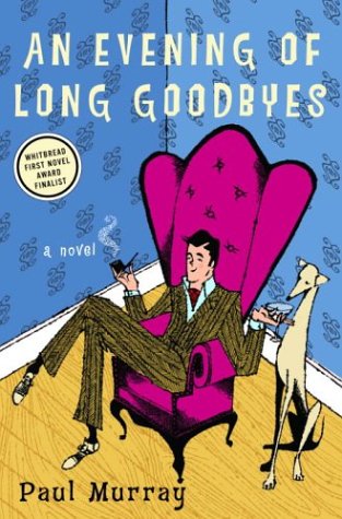 An Evening of Long Goodbyes: A Novel - 8972