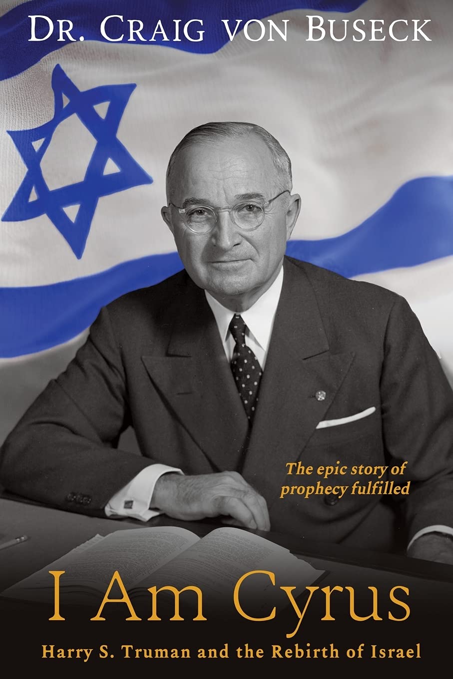 I Am Cyrus: Harry S. Truman and the Rebirth of Israel - 2520