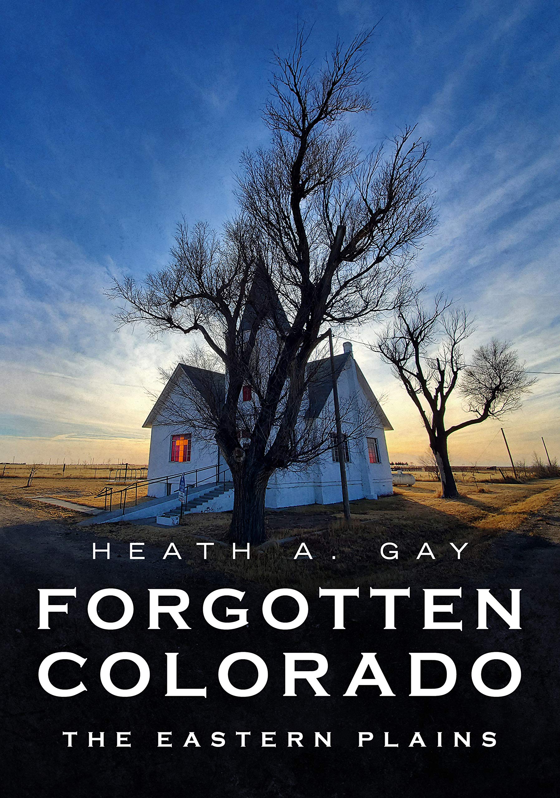 Forgotten Colorado: The Eastern Plains (America Through Time) - 1060