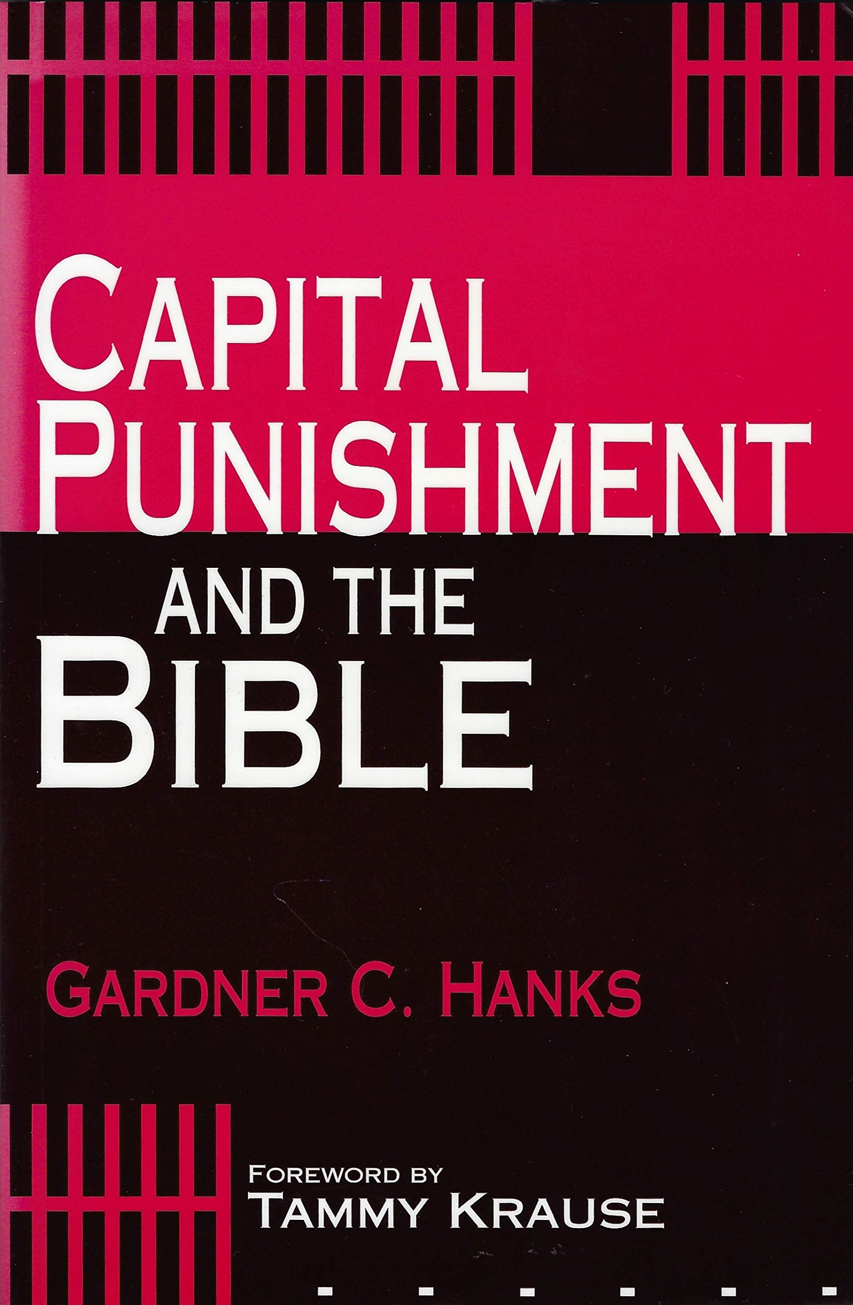 Capital Punishment and the Bible /Out of Print - 897