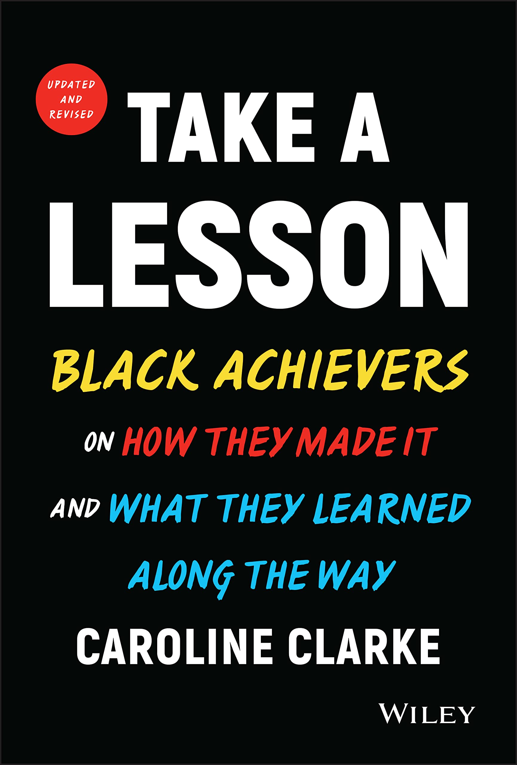 Take a Lesson: Black Achievers on How They Made It and What They Learned Along the Way - 8192