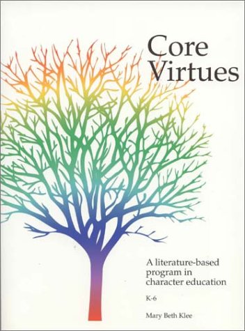 Core Virtues: A Literature-Based Program in Character Education - 7260