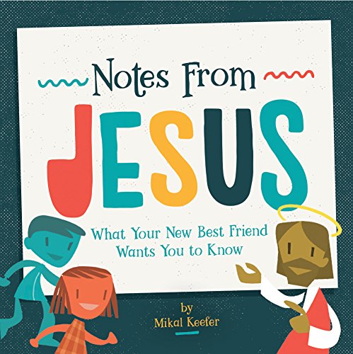 Notes From Jesus: What Your New Best Friend Wants You to Know - 1829