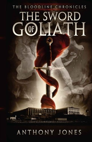 The Sword of Goliath: The Bloodline Chronicals