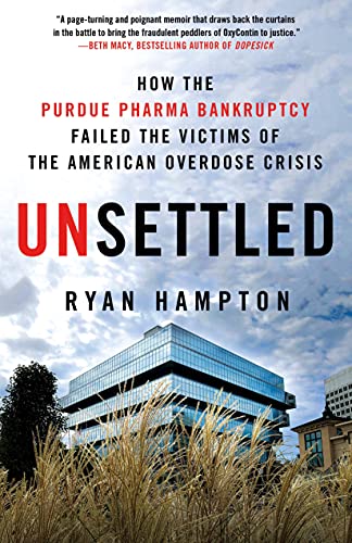 Unsettled: How the Purdue Pharma Bankruptcy Failed the Victims of the American Overdose Crisis - 7742