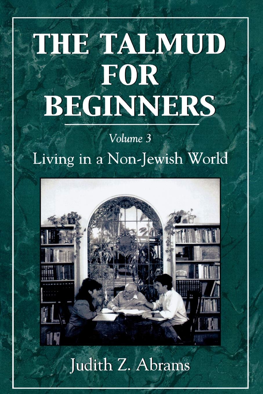 The Talmud for Beginners: Living in a Non-Jewish World (Volume 3) - 5586