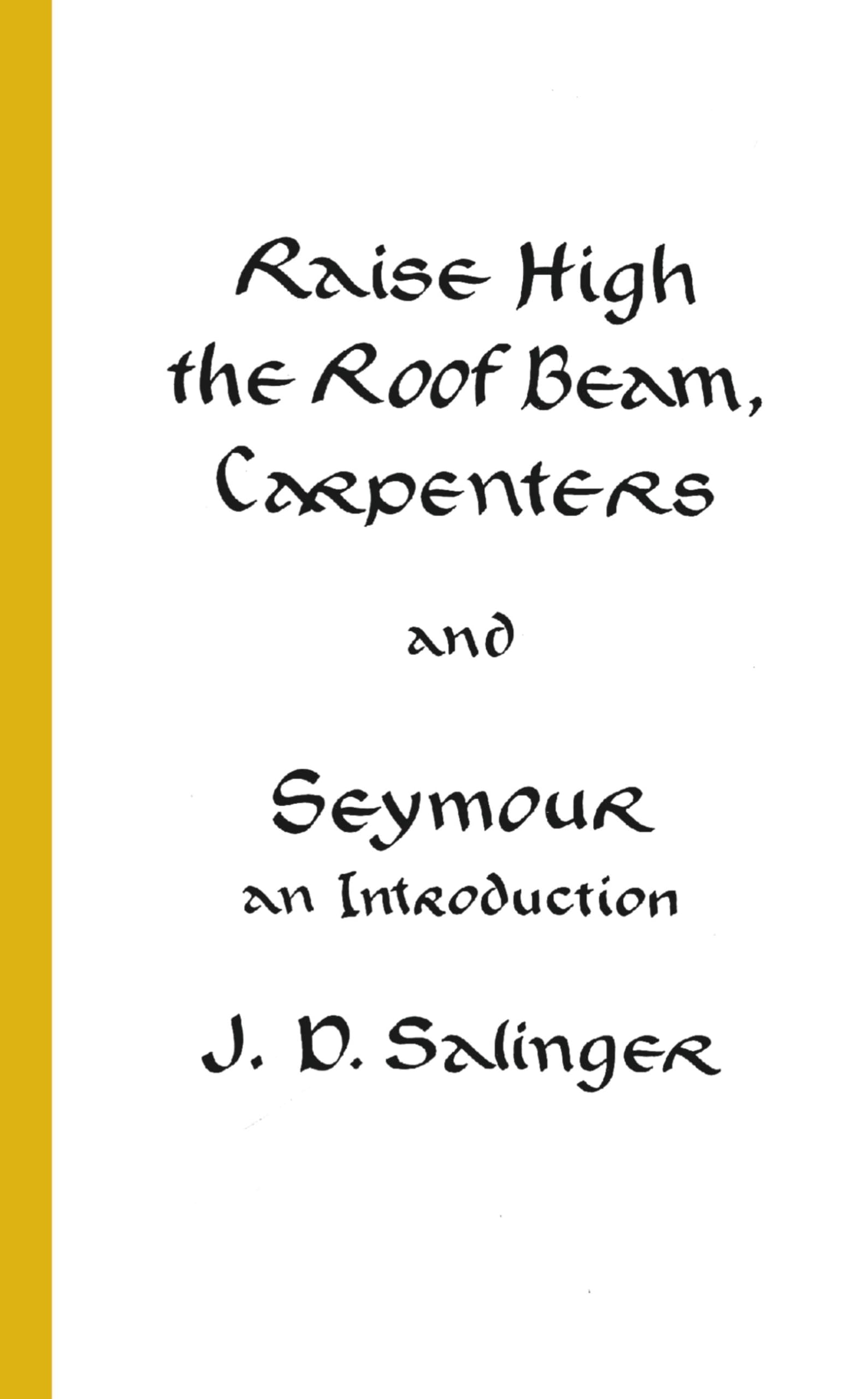 Raise High the Roof Beam, Carpenters and Seymour: An Introduction - 2956