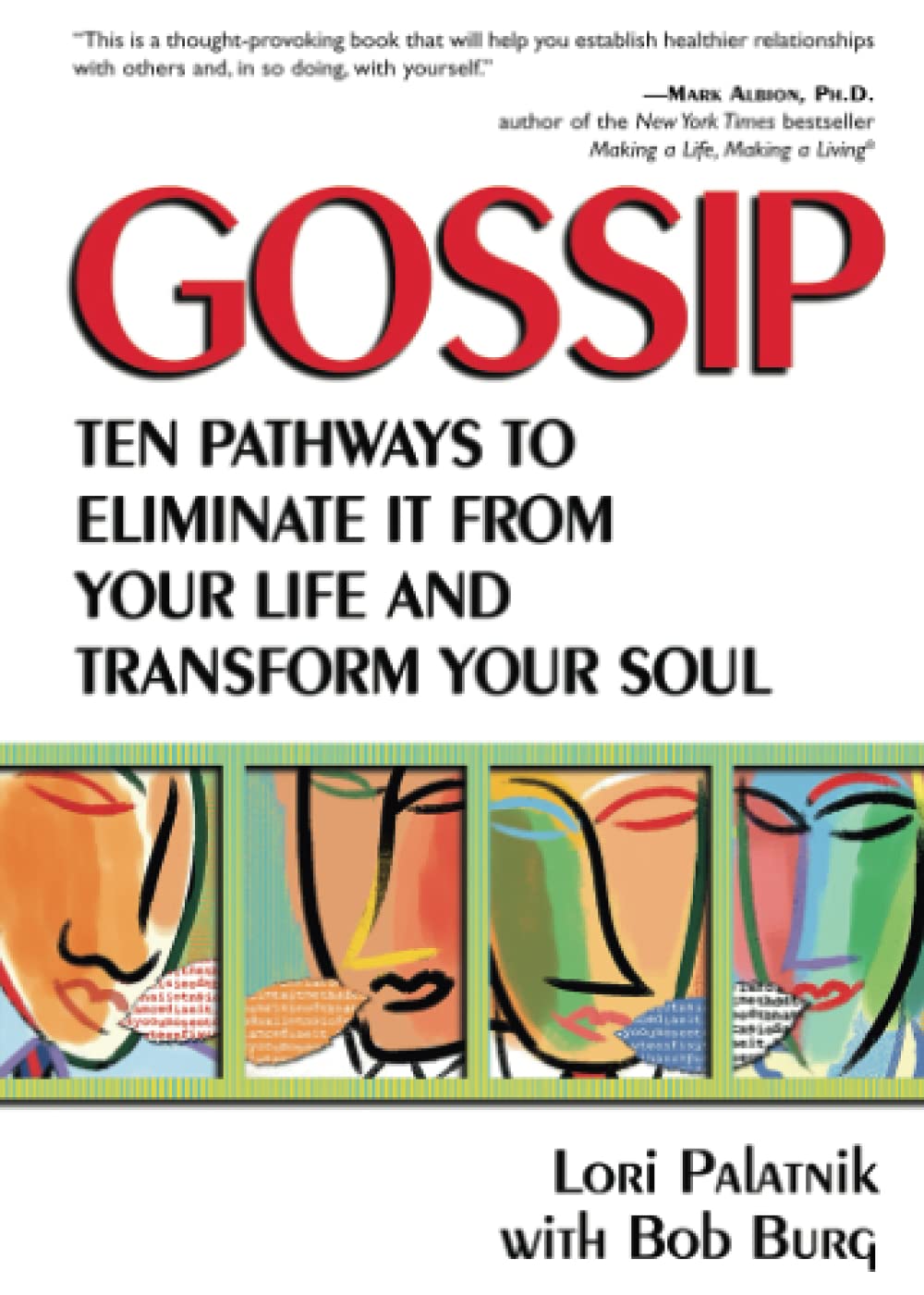 Gossip: Ten Pathways to Eliminate It from Your Life and Transform Your Soul - 3279