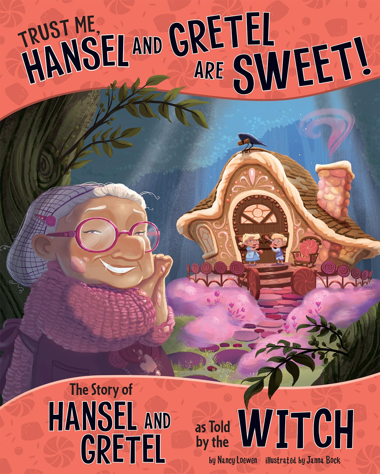 Trust Me, Hansel and Gretel Are Sweet!: The Story of Hansel and Gretel as Told by the Witch (The Other Side of the Story) - 7629