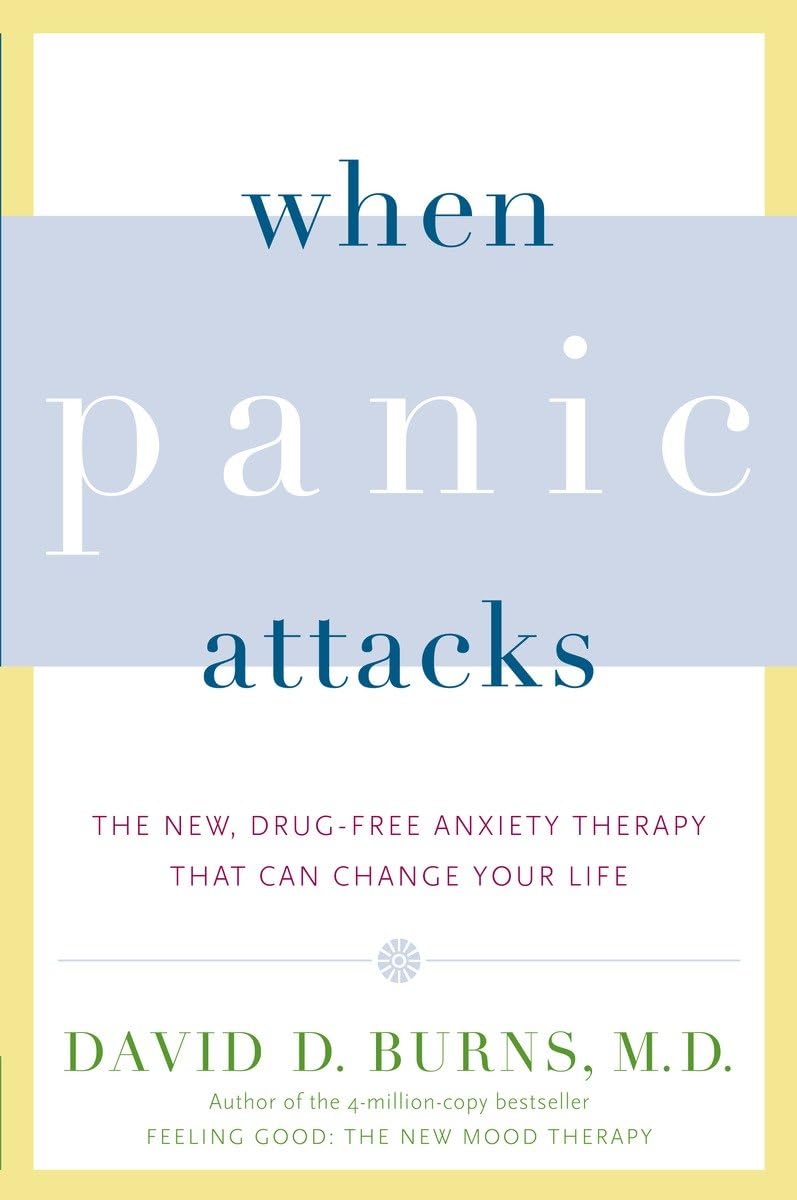 WHEN PANIC ATTACKS: THE NEW, DRU - 4685